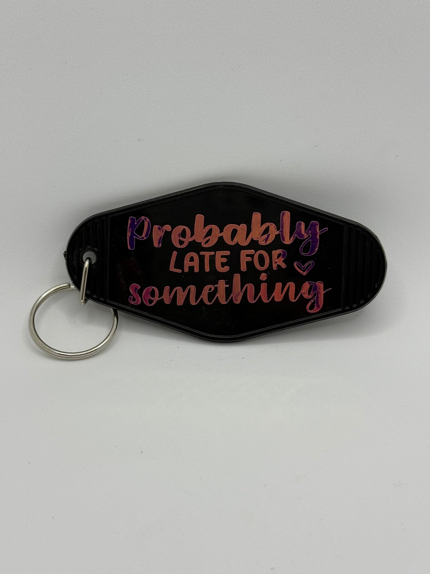 “Probably late for something” Vintage Keychain