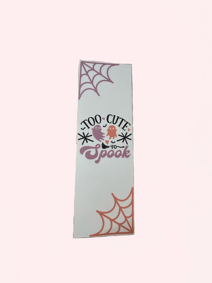 “Too Cute To Spook” Bookmark