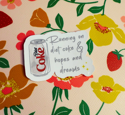 “Running on diet coke” sticker