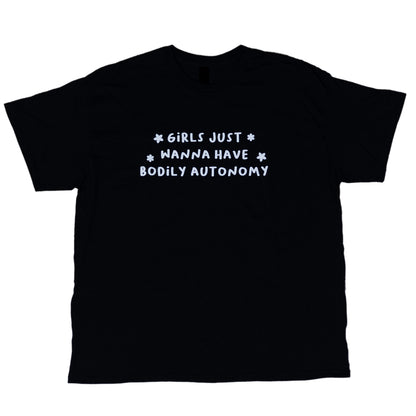 "Girls just wanna have bodily autonomy" short sleeve t shirt